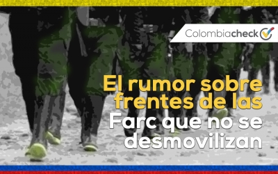 Cinco frentes de las Farc que no se desmovilizan, un rumor sin sustento